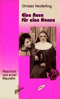 Cover: Eine Rose f&uuml;r eine Nonne - Ulrike Helmer Verlag