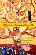Cover: What is the Meaning of Your Life - iUniverse
