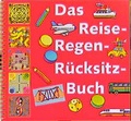 Cover: Das Reise-Regen-R&uuml;cksitzbuch - moses Verlag