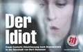 Cover: Der Idiot /Frank Castorfs St&uuml;ckfassung nach Dostojewskij  /In der Neustadt von Bert Neumann - Synwolt Verlag Berlin