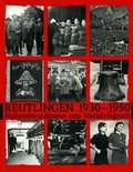 Cover: Reutlingen 1930-1950. Nationalsozialismus und Nachkriegszeit - Stadt Reutlingen