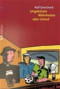 Cover: Ungek&uuml;rzte Wahrheiten &uuml;ber Irland - Heimler u. Bramann