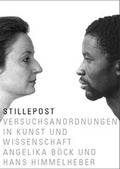 Cover: Stille Post. Versuchsanordnungen in Kunst und Wissenschaft - Angelika B&ouml;ck und Hans Himmelheber - Museum F&uuml;nf Kontinente
