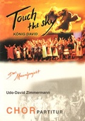 Cover: Touch the sky - K&ouml;nig David - Felsenfest Musikverlag