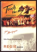 Cover: Touch the sky - K&ouml;nig David - Felsenfest Musikverlag