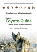 Cover: Handbuch der Aktivit&auml;ten / Coyote Guide - Grundlagen der Wildnisp&auml;dagogik - Biber-Verlag