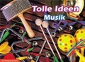 Cover: Tolle Ideen Musik - Verlag an der Ruhr