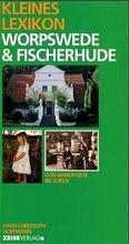 Cover: Kleines Lexikon Worpswede und Fischerhude - ZEISEVERLAG