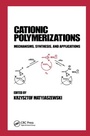 Cover: Cationic Polymerizations - CRC Press