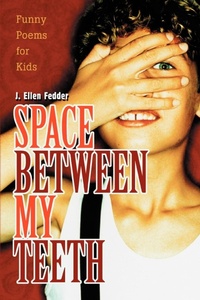 Abbildung von: Space Between My Teeth - iUniverse