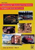 Cover: Autos aus Bremen / Spurensuche: Autoindustrie Bremen - Edition B6