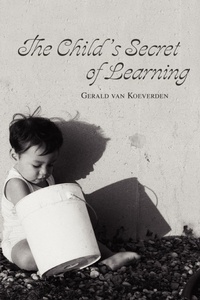 Abbildung von: The Child's Secret of Learning - iUniverse