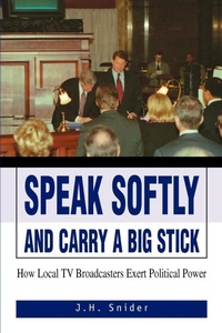Abbildung von: Speak Softly and Carry A Big Stick - iUniverse