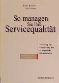 Cover: So managen Sie Ihre Servicequalit&auml;t - Frankfurter Allgemeine Zeitung