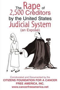 Abbildung von: The Rape of 2,500 Creditors by the United States Judicial System - iUniverse