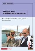Cover: Regie f&uuml;r Dokumentarfilme - Mediabook Verlag