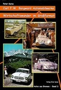 Cover: Carl F. W. Borgward Automobilwerke - Kurze, Peter