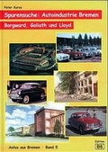 Cover: Spurensuche: Autoindustrie Bremen - Kurze, Peter