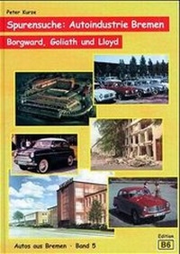 Abbildung von: Spurensuche: Autoindustrie Bremen - Kurze, Peter