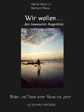 Cover: Wir wollen...den bewussten Augenblick - Hentrich, A