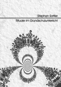 Cover: Rituale im Grundschulunterricht - Verlag Empirische P&auml;dagogik