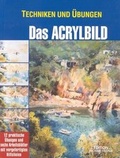 Cover: Das Acrylbild - Edition Michael Fischer / EMF Verlag