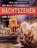 Cover: Wie mal ich Nachtszenen und Kunstlicht - Edition Michael Fischer / EMF Verlag