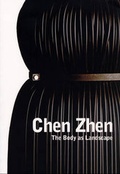Cover: Chen Zhen. The Body as Landscape - Verlag f. mod. Kunst