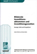 Cover: Bilaterale Investitionsabkommen und Investitionsgarantien - WEED