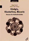 Cover: K&ouml;nigin, Klosterfrau, B&auml;uerin - agenda M&uuml;nster