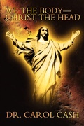 Cover: We the Body--Christ the Head - iUniverse