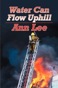 Cover: Water Can Flow Uphill - iUniverse