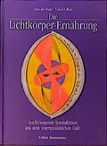 Cover: Die Lichtk&ouml;rper-Ern&auml;hrung - Hans-Nietsch-Verlag