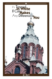 Abbildung von: It's Trimmed in White If Color Makes Any Difference to You - iUniverse