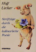 Cover: Streifz&uuml;ge durch die kulinarische Poesie - Stedtfeld