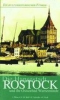 Cover: Die Hansestadt Rostock und ihr Ostseebad Warnem&uuml;nde - Ingo Koch Verlag