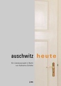 Cover: auschwitz : heute - Joanmartin Literaturverlag