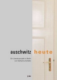 Enlarge image Cover: auschwitz : heute - Joanmartin Literaturverlag