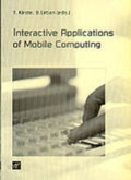 Cover: Interactive Applications of Mobile Computing - Ingo Koch Verlag