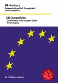 Cover: EU Competition - Guideline to the European Union (polish/english), UE-Konkurs - Przewodnik po Unii Europejskiej (polsko-angielski) - Via Europe