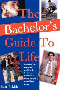 Abbildung von: The Bachelor's Guide To Life - iUniverse