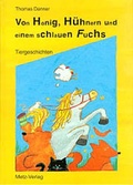 Cover: Von Honig, H&uuml;hnern und einem schlauen Fuchs - Metz, K H