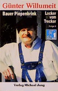 Cover: Bauer Piepenbrink: Locker vom Trecker - Jung, M