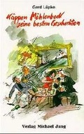 Cover: K&auml;ppen M&ouml;hlenbeck seine besten Geschichten - Jung, M