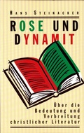 Cover: Rose und Dynamit - Missionsverlag der Evangelisch-Lutherischen Gebetsgemeinschaften e.V.