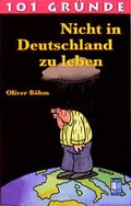 Cover: 101 Gr&uuml;nde Nicht in Deutschland zu leben - Rake