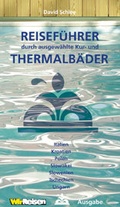 Cover: Reisef&uuml;hrer durch ausgew&auml;hlte Kur- und Thermal-B&auml;der - WirReisen