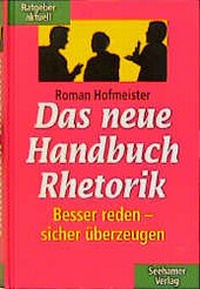 Enlarge image Cover: Das neue Handbuch Rhetorik - Seehamer