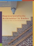 Cover: Expressionistische Architektur in Emden - D&ouml;lling u. Galitz