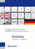 Cover: 100 IFRS Kennzahlen / IFRS Financial Ratios Dictionary - Deutsch / English - cometis publishing